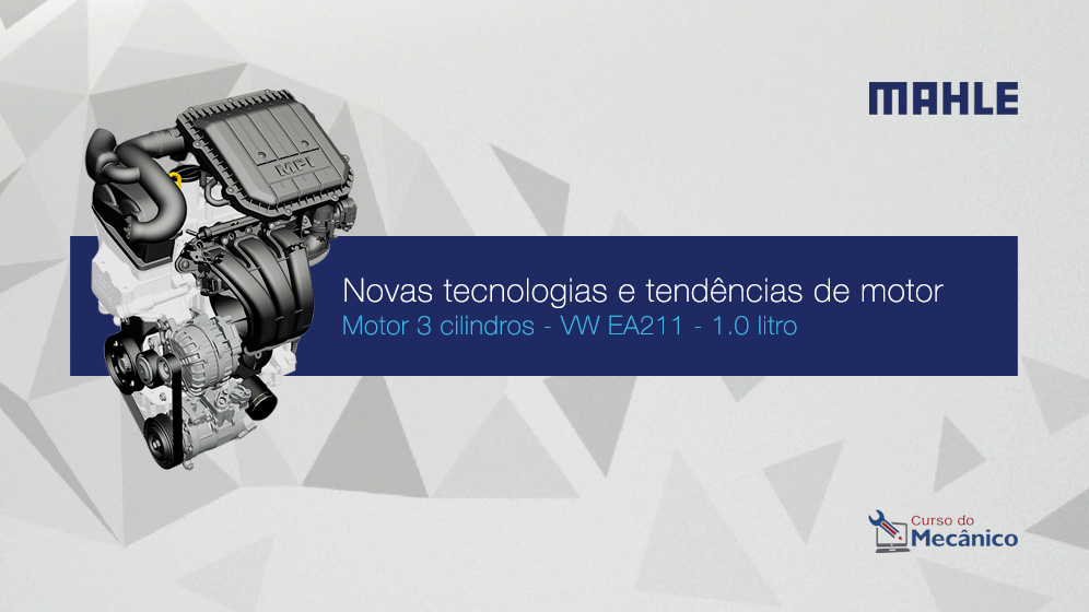 Curso Mahle: Novas tecnologias e tendncias de motor - VW EA211 1.0 litro